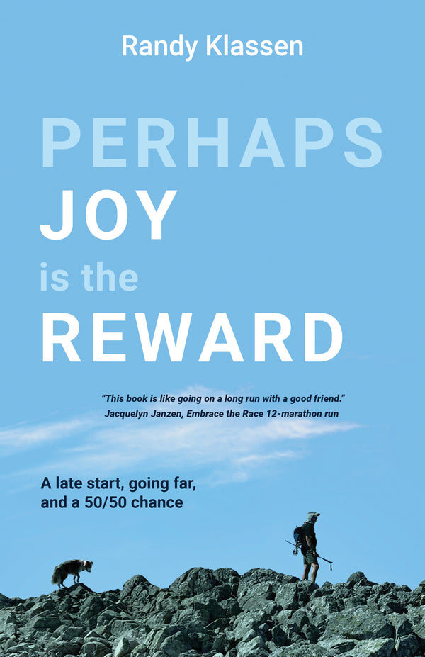 Perhaps Joy is the Reward - a book by Randy Klassen